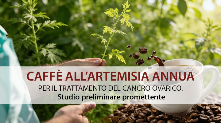 Il caffè con Artemisia annua: risultati promettenti nella sperimentazione sul Cancro ovarico